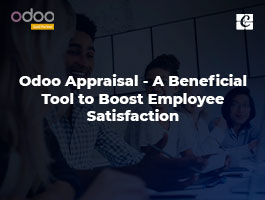  Odoo Appraisal - A Beneficial Tool to Boost Employee Satisfaction
