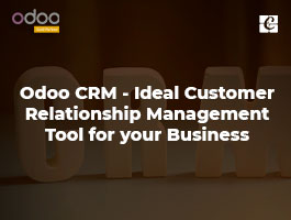  Odoo CRM - Ideal Customer Relationship Management Tool for your Business