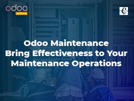  Odoo maintenance - Bring Effectiveness to Your Maintenance Operations