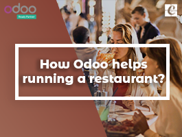  How Odoo Helps Running a Restaurant?