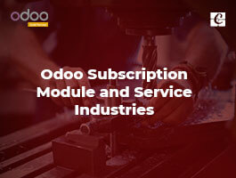  Odoo Subscription Module and Service Industries