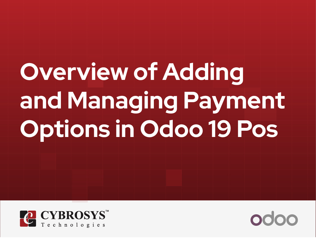  Overview of Adding and Managing Payment Options in Odoo 19 Pos