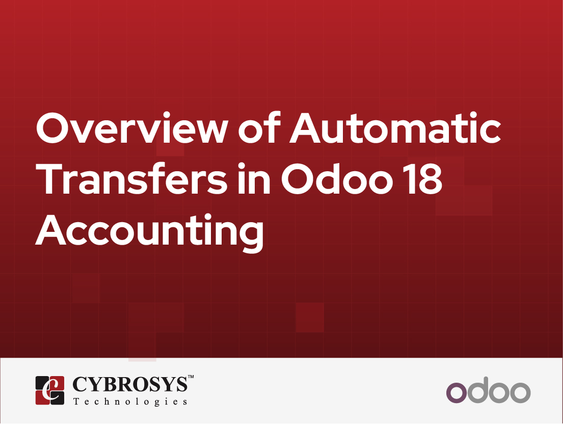 Overview of Automatic Transfers in Odoo 18 Accounting