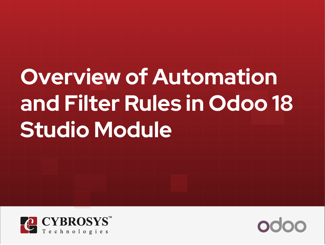  Overview of Automation and Filter Rules in Odoo 18 Studio Module