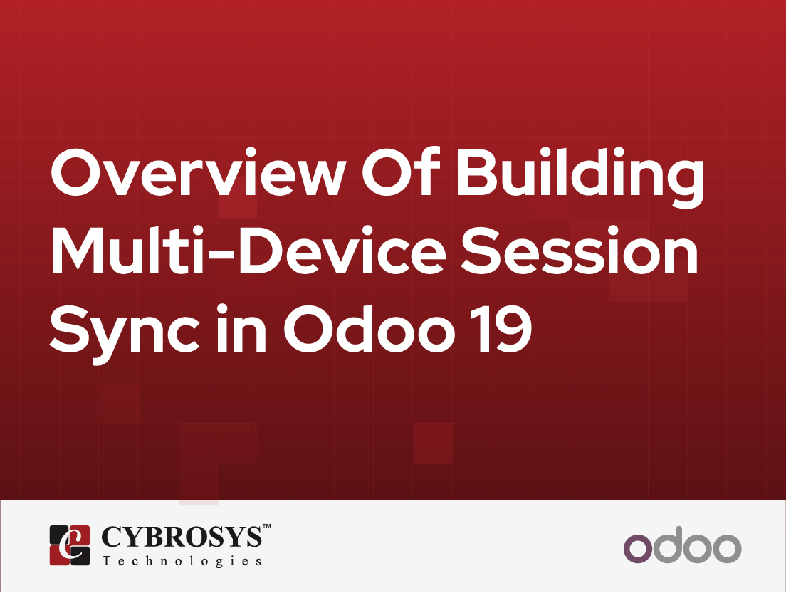  Overview Of Building Multi-Device Session Sync in Odoo 19