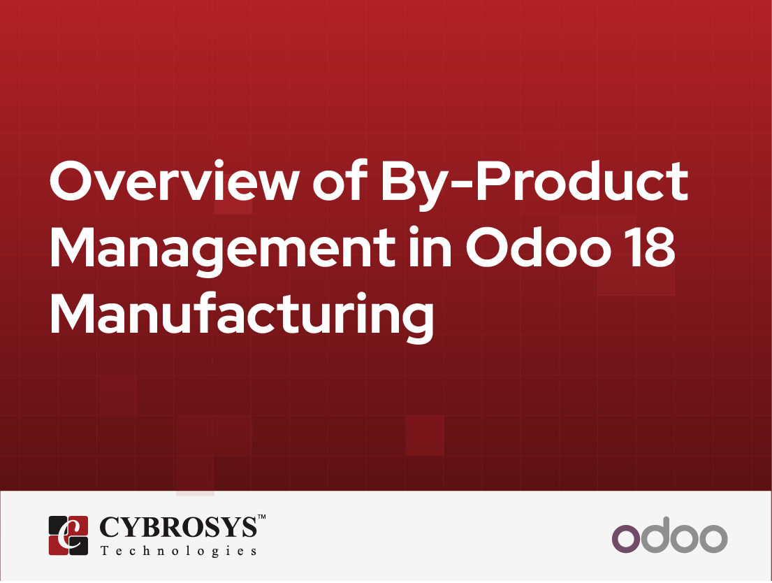  Overview of By-Product Management in Odoo 18 Manufacturing