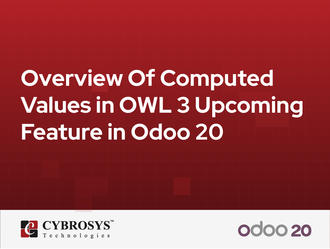  Overview Of Computed Values in OWL 3 Upcoming Feature in Odoo 20