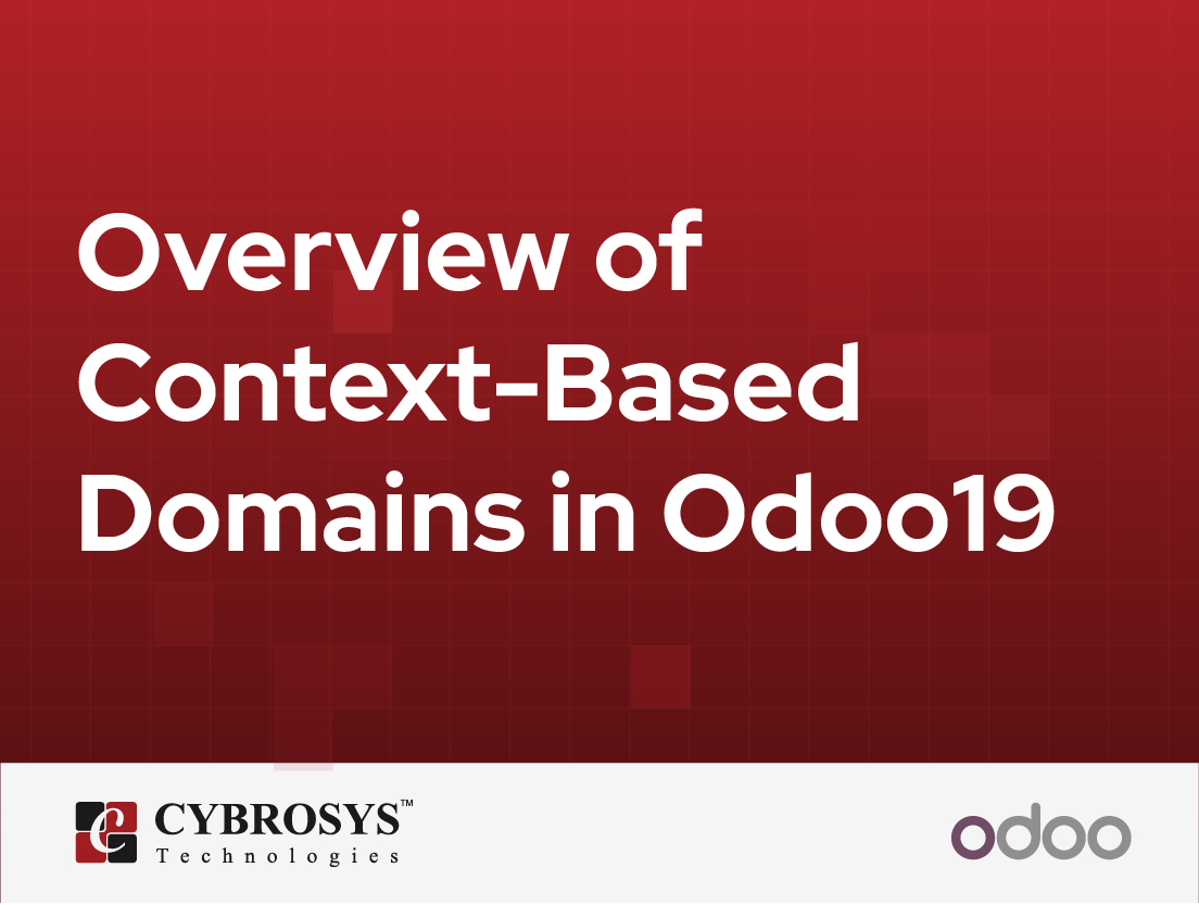  Overview of Context-Based Domains in Odoo 19