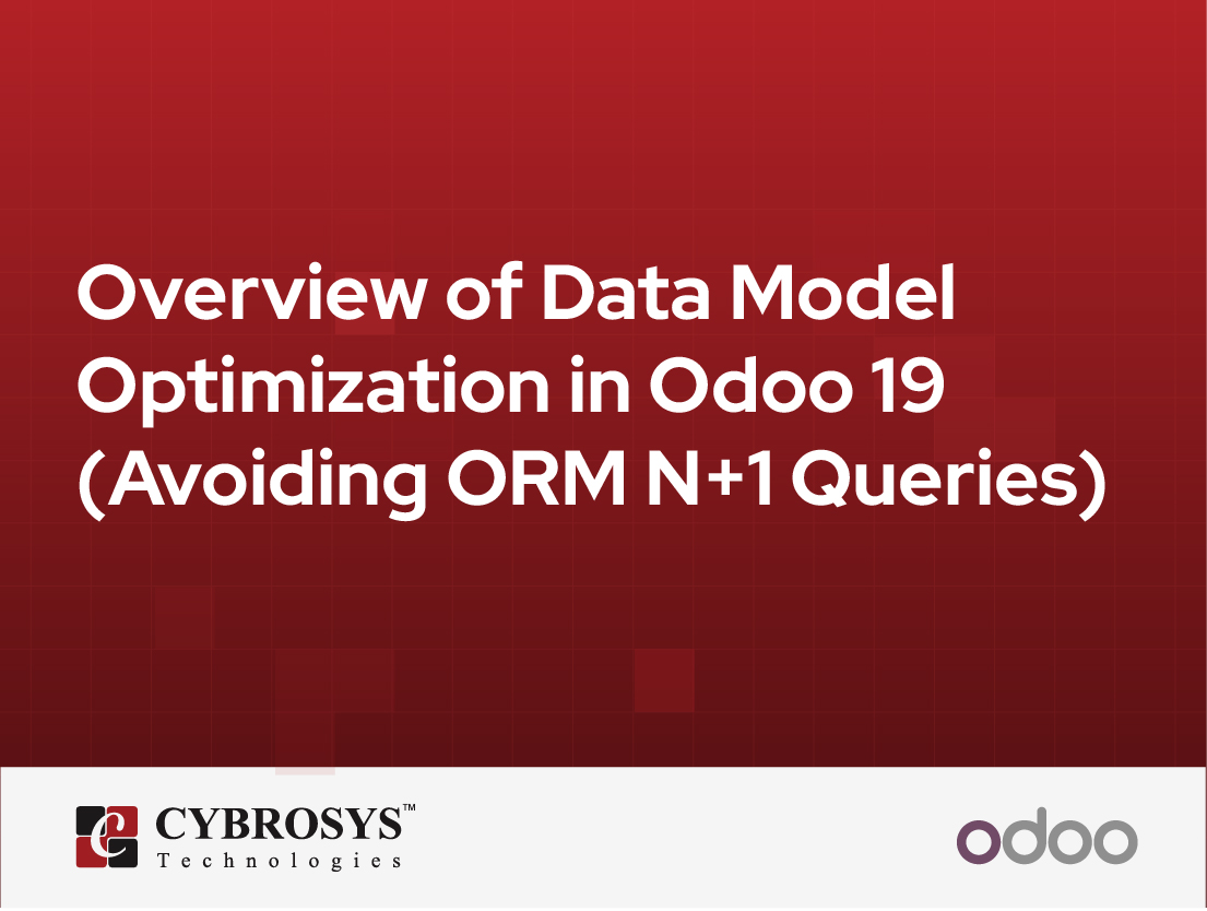 Overview of Data Model Optimization in Odoo 19 (Avoiding ORM N+1 Queries)