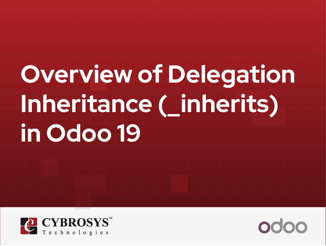  Overview of Delegation Inheritance (_inherits) in Odoo 19