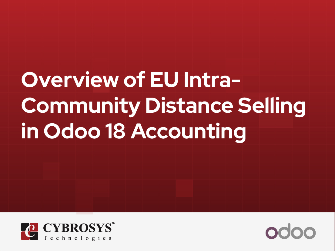  Overview of EU Intra-Community Distance Selling in Odoo 18 Accounting