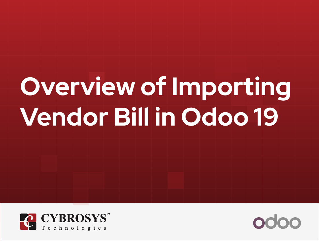  Overview of Importing Vendor Bill in Odoo 19
