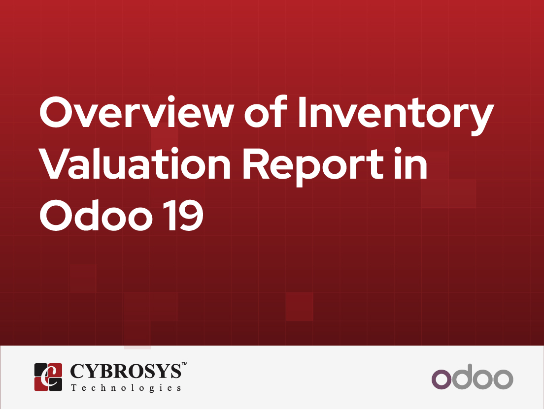  Overview of Inventory Valuation Report in Odoo 19