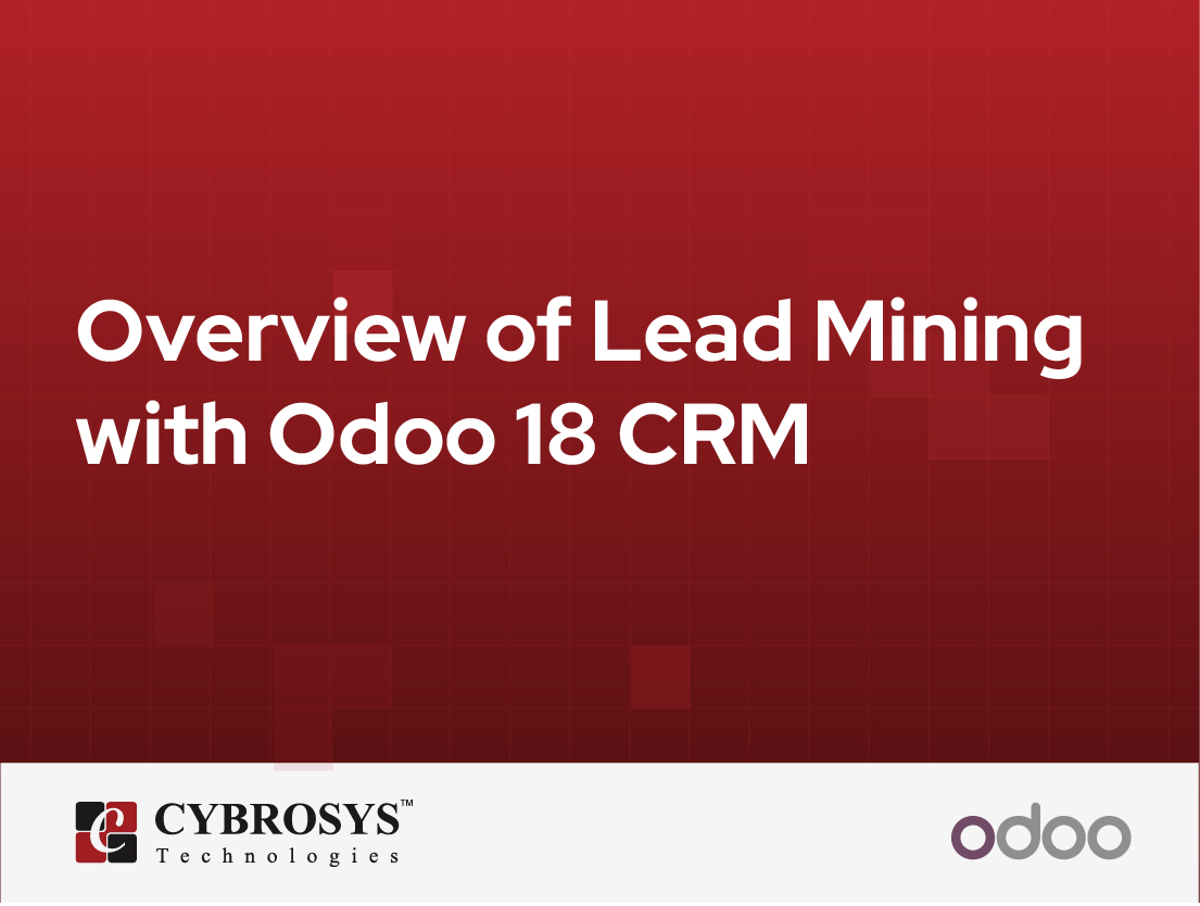  Overview of Lead Mining with Odoo 18 CRM
