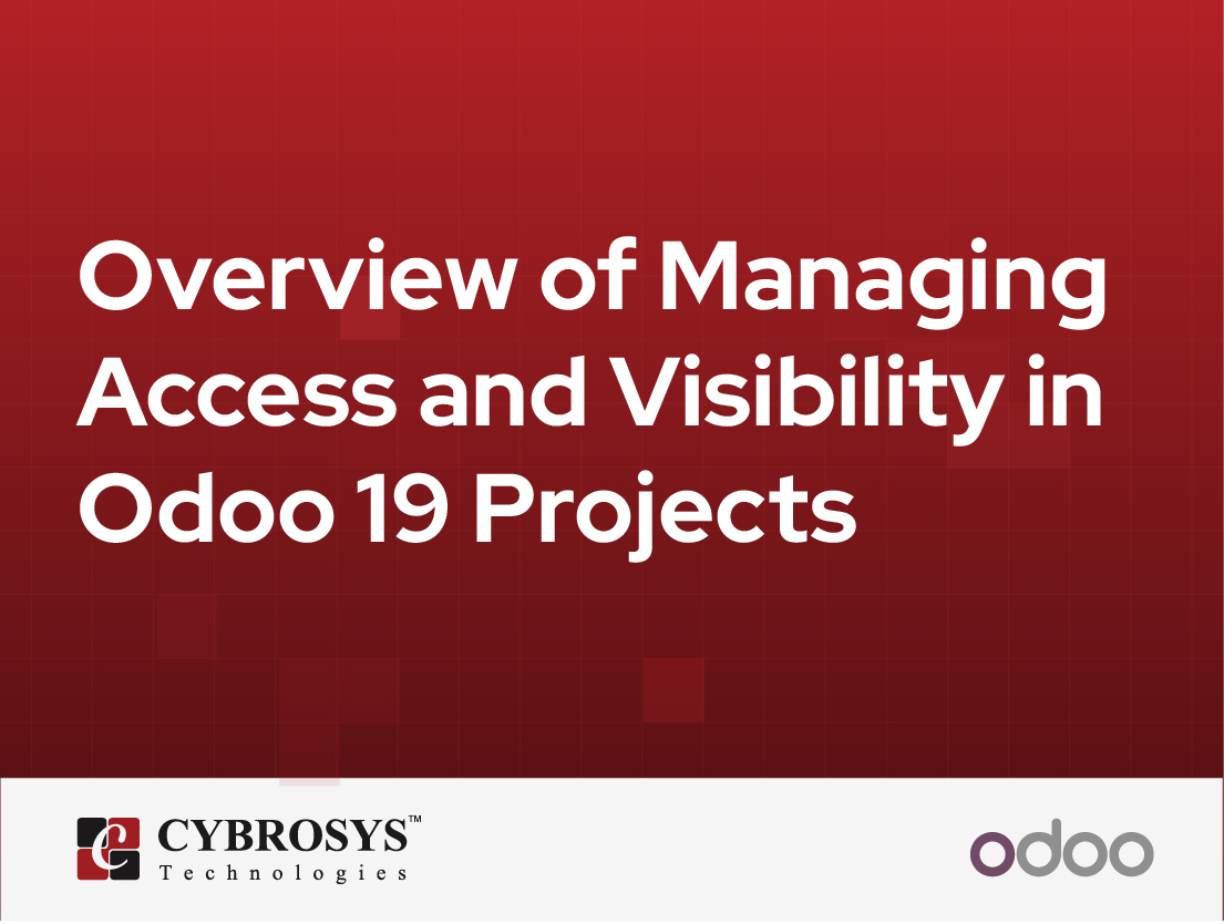  Overview of Managing Access and Visibility in Odoo 19 Projects