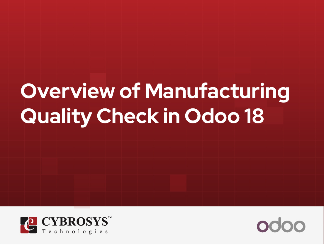  Overview of Manufacturing Quality Check in Odoo 18