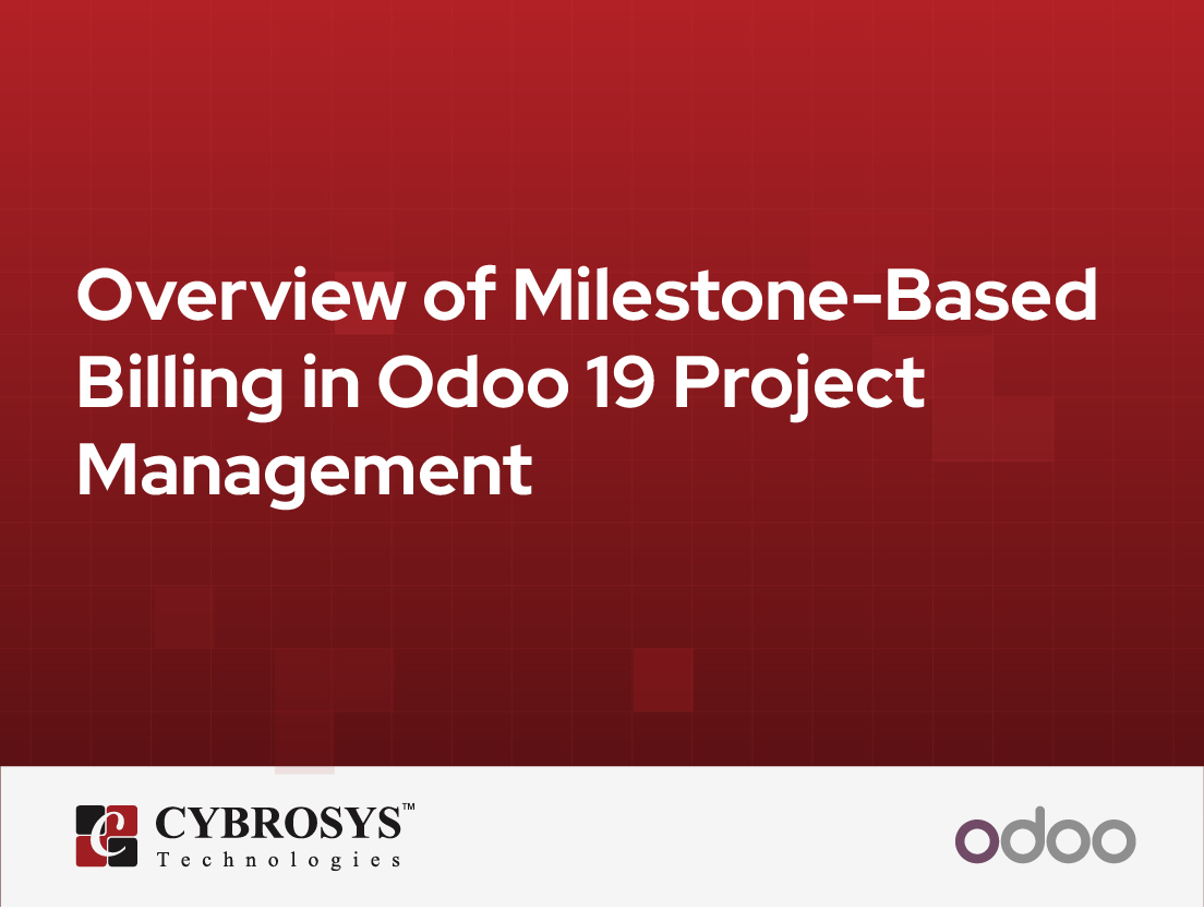  Overview of Milestone-Based Billing in Odoo 19 Project Management
