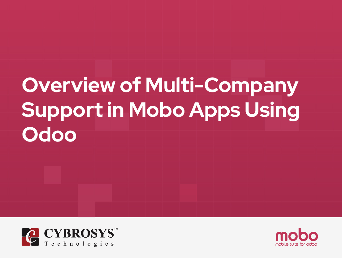  Overview of Multi-Company Support in Mobo Apps Using Odoo