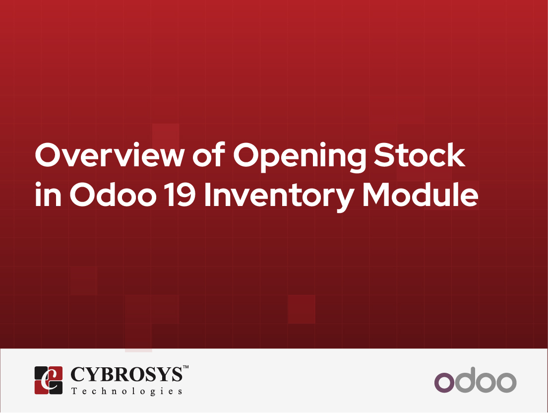  Overview of Opening Stock in Odoo 19 Inventory Module