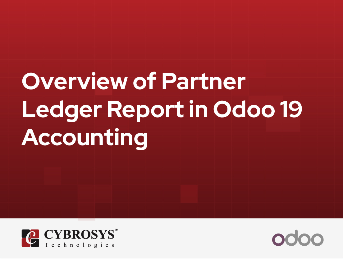  Overview of Partner Ledger Report in Odoo 19 Accounting