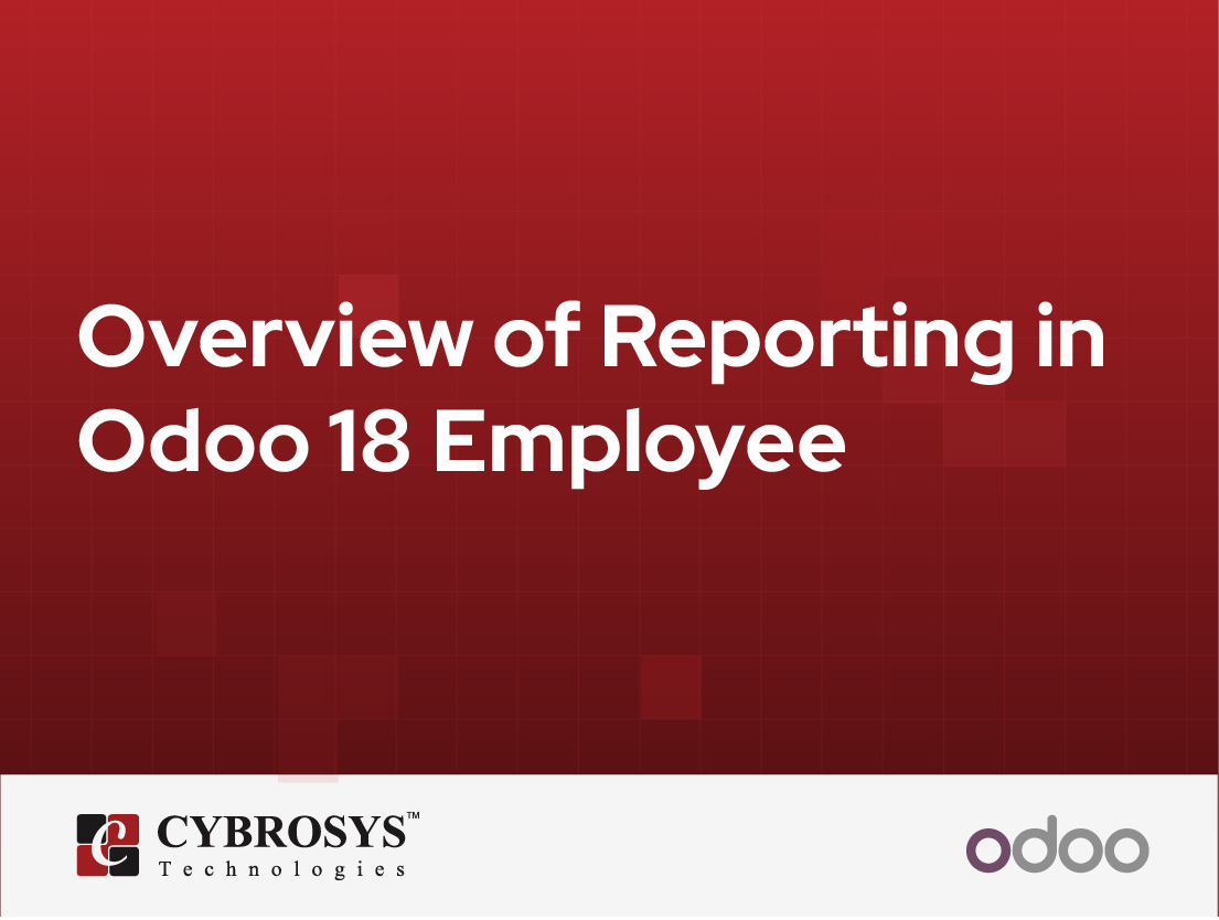  Overview of Reporting in Odoo 18 Employee
