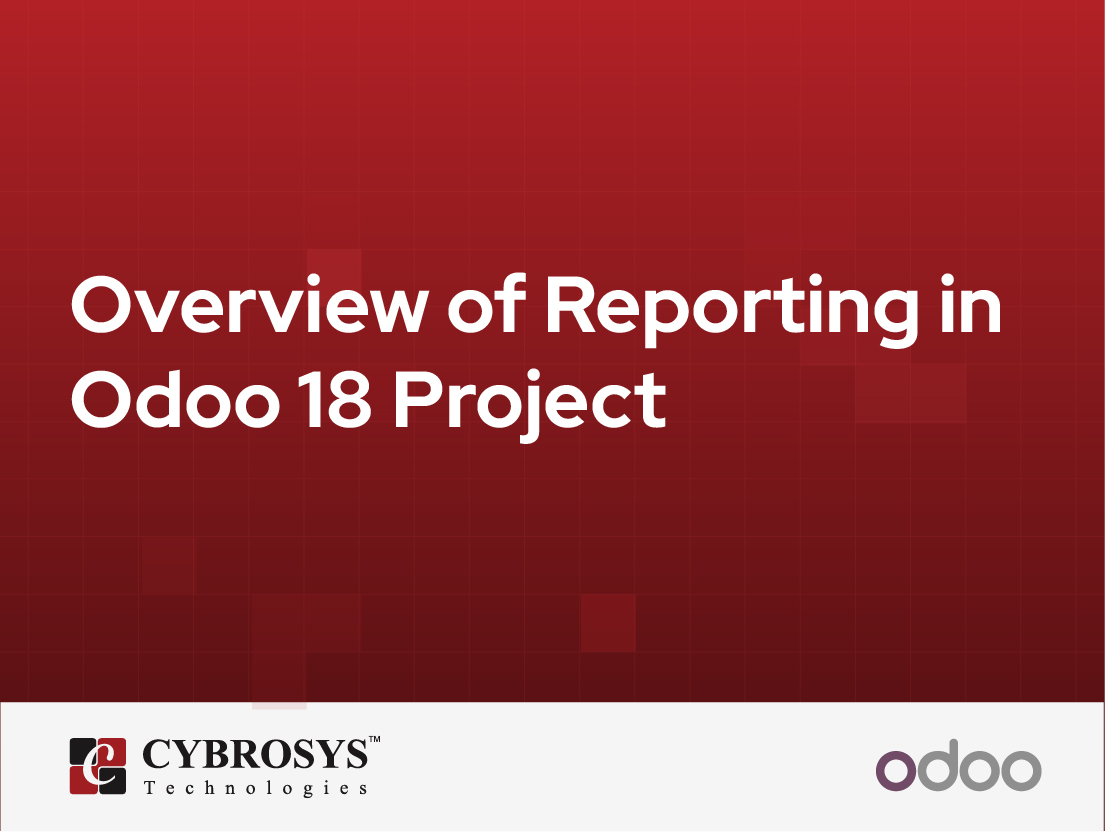  Overview of Reporting in Odoo 18 Project