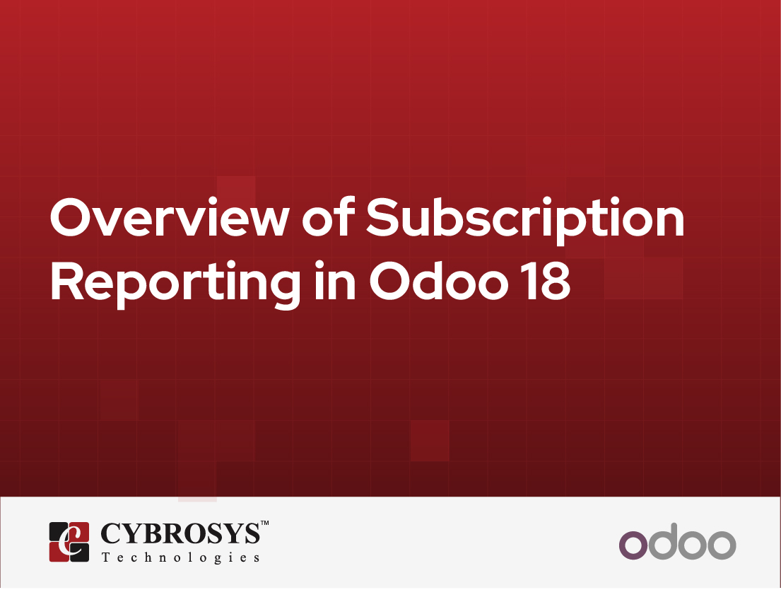  Overview of Subscription Reporting in Odoo 18
