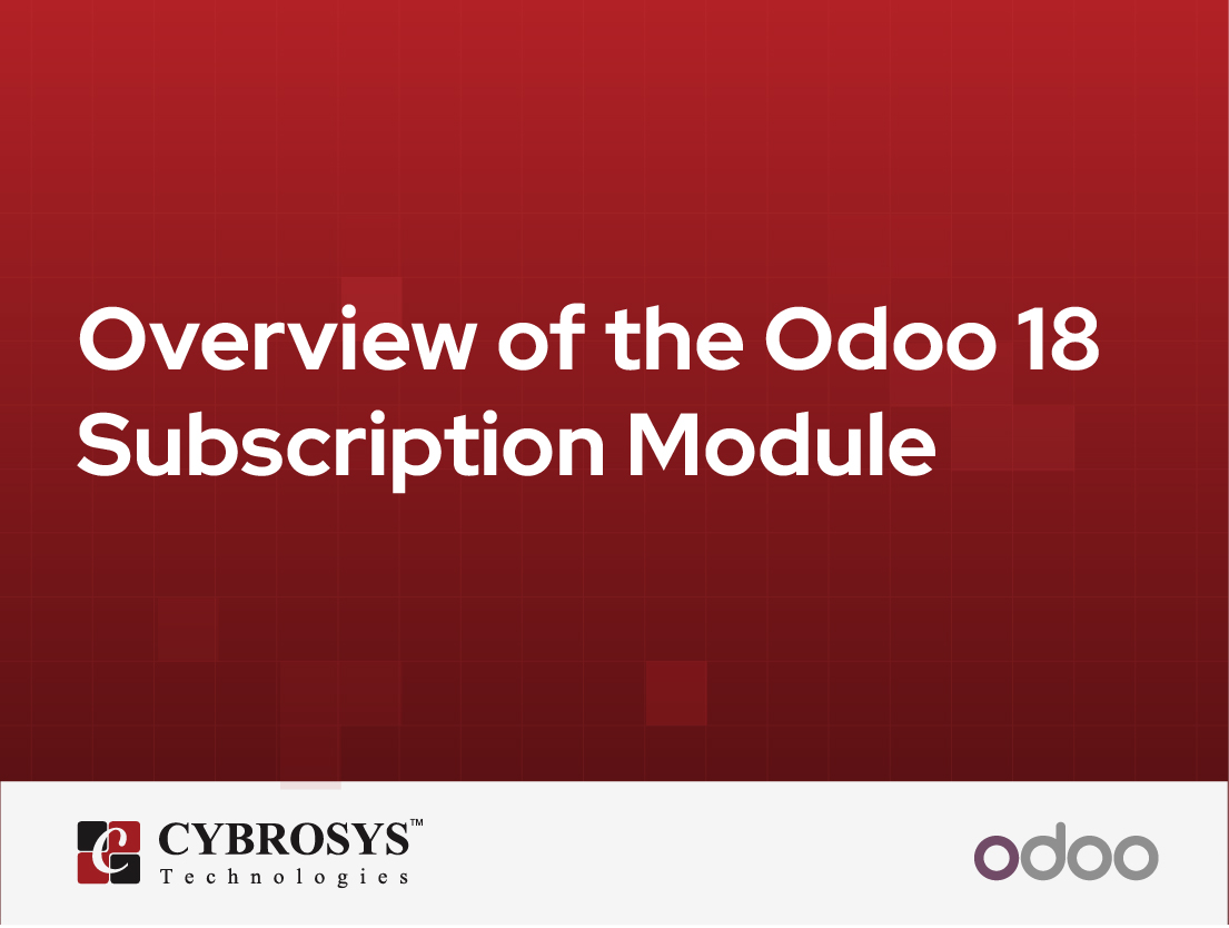  Overview of the Odoo 18 Subscription Module