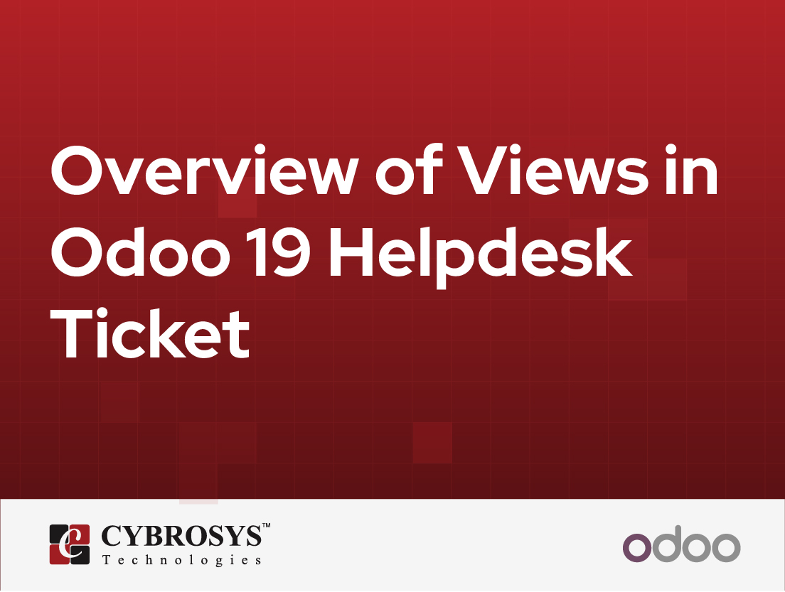  Overview of Views in Odoo 19 Helpdesk Ticket