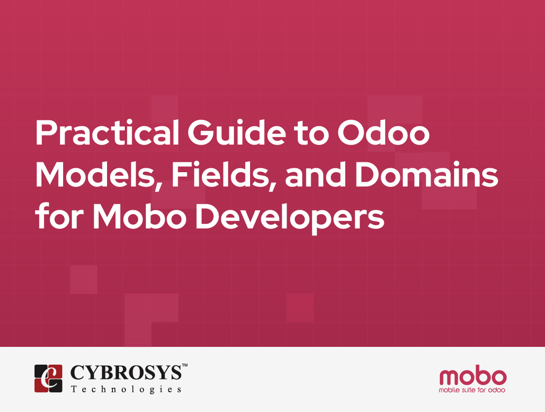  Practical Guide to Odoo Models, Fields, and Domains for Mobo Developers
