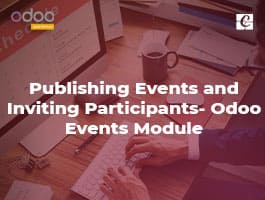  Publishing Events and Inviting Participants - Odoo Events Module