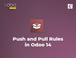  Push and Pull Rules in Odoo 14