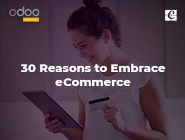  30 Reasons to Embrace eCommerce