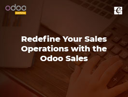  Redefine Your Sales Operations with the Odoo Sales