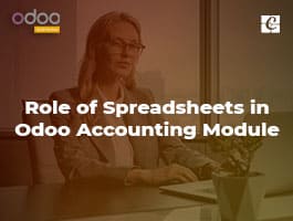  Role of Spreadsheets in Odoo Accounting Module