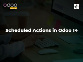  Scheduled Actions in Odoo 14
