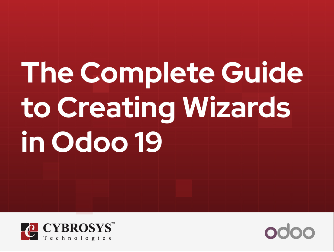  The Complete Guide to Creating Wizards in Odoo 19