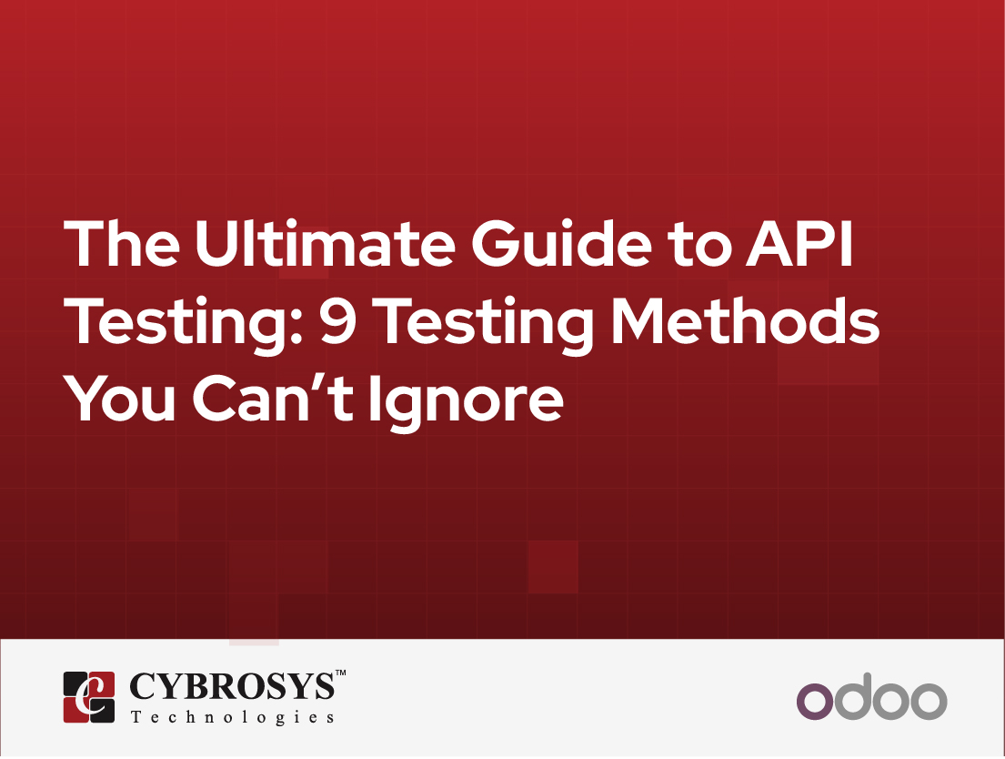  The Ultimate Guide to API Testing: 9 Testing Methods You Can’t Ignore