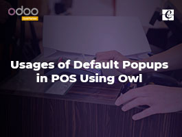  Usages of Default Popups in POS Using OWL
