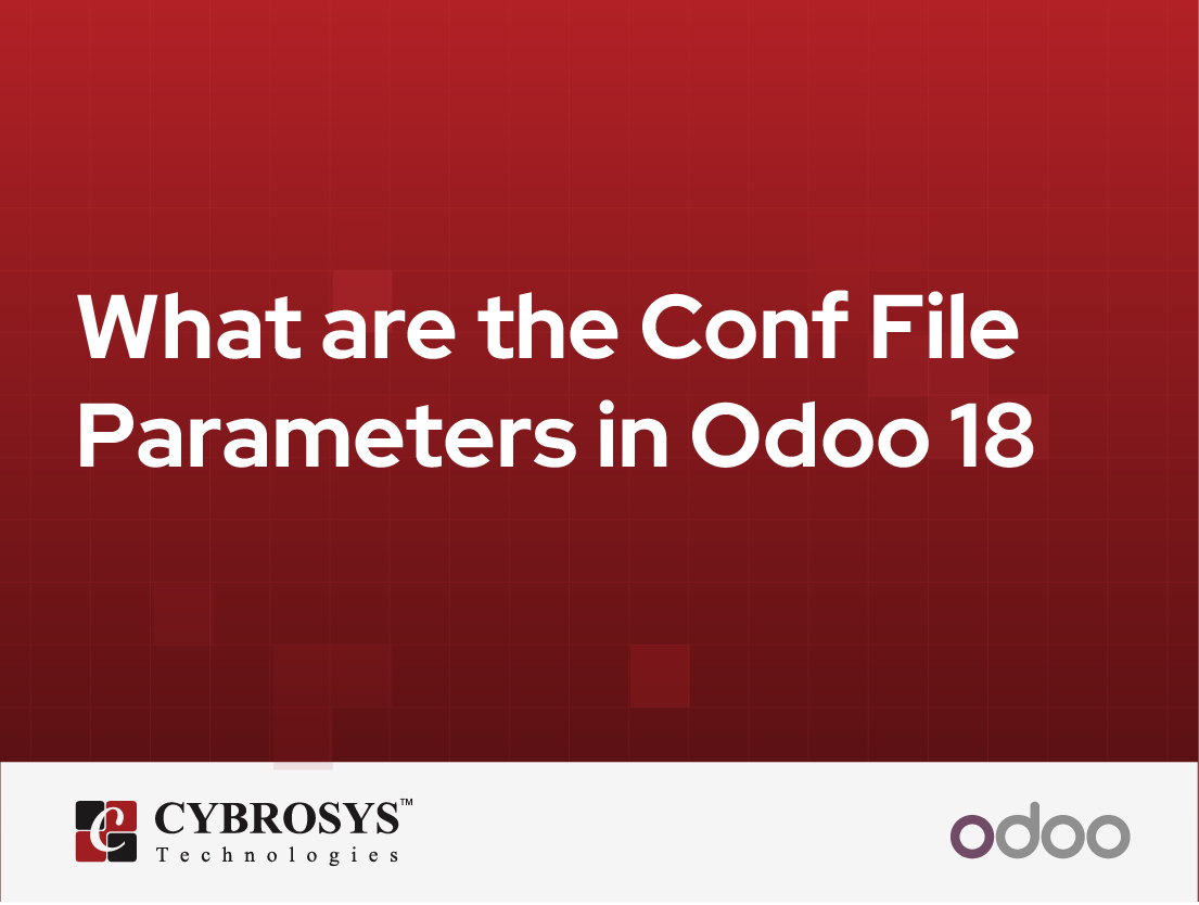  What are the Conf File Parameters in Odoo 18
