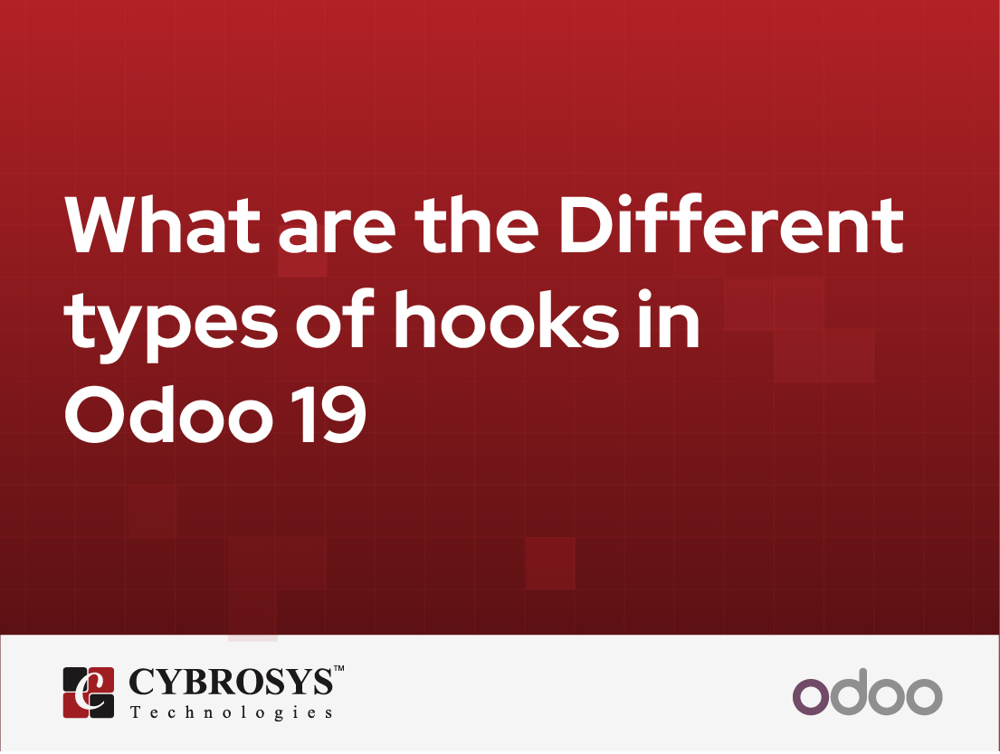  What are the Different types of hooks in Odoo 19
