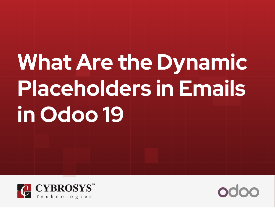  What Are the Dynamic Placeholders in Emails in Odoo 19