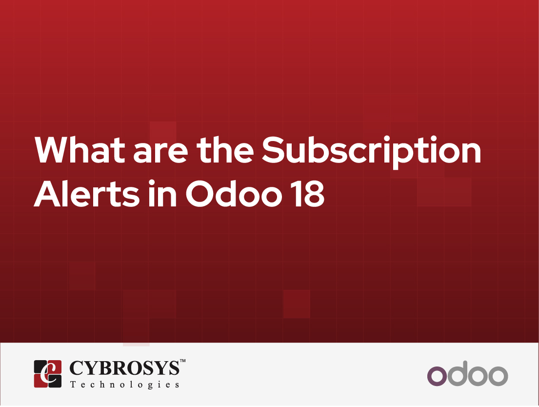  What are the Subscription Alerts in Odoo 18