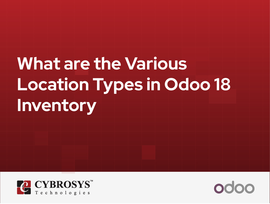  What are the Various Location Types in Odoo 18 Inventory