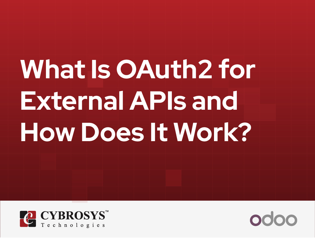  What Is OAuth2 for External APIs and How Does It Work?