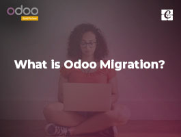  What is Odoo Migration