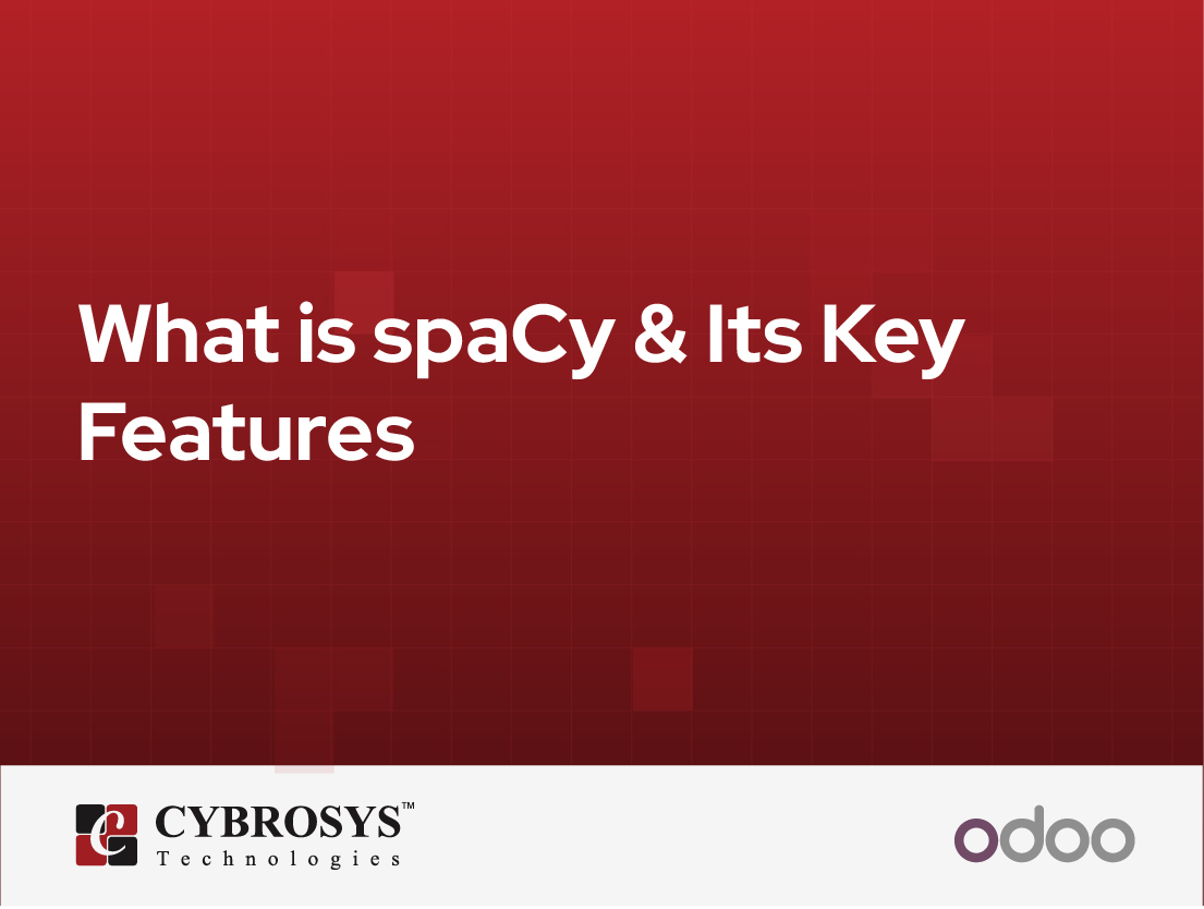  What is spaCy & Its Key Features