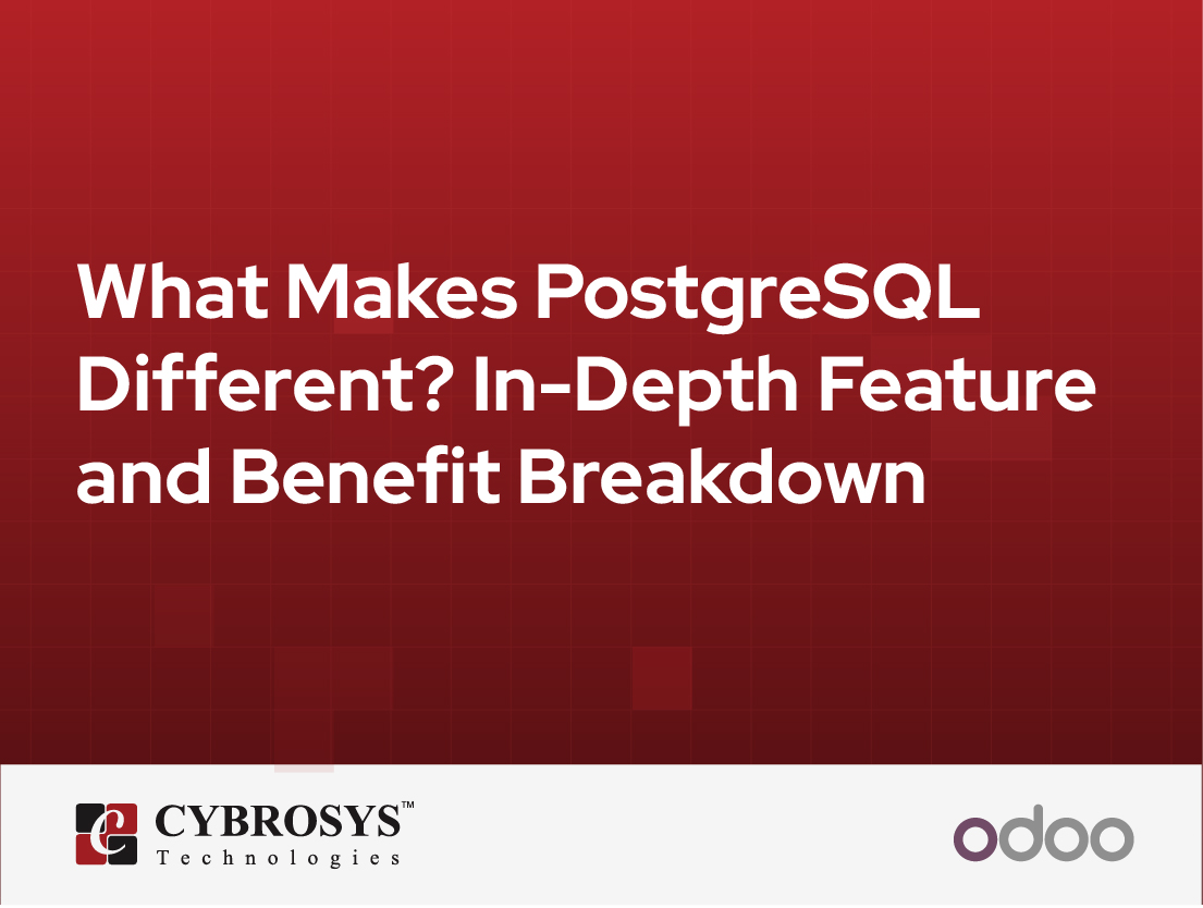  What Makes PostgreSQL Different? In-Depth Feature and Benefit Breakdown