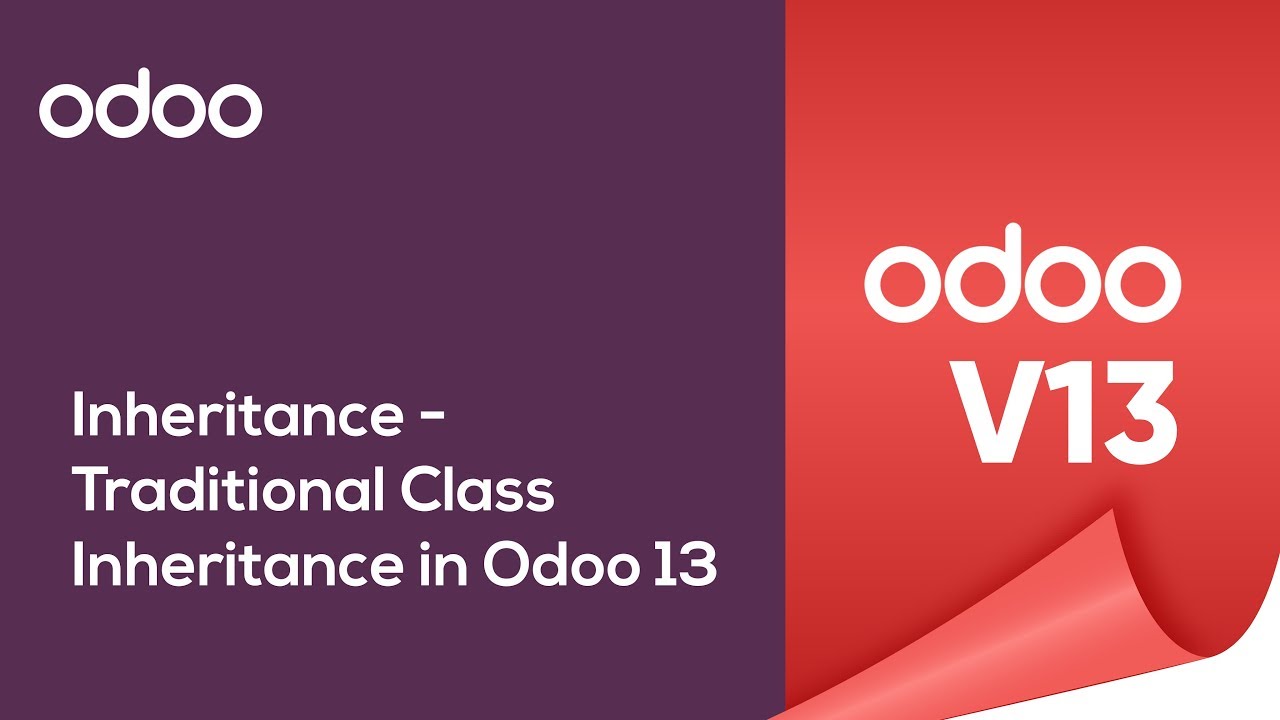 Inheritance - Traditional Class Inheritance in Odoo 13