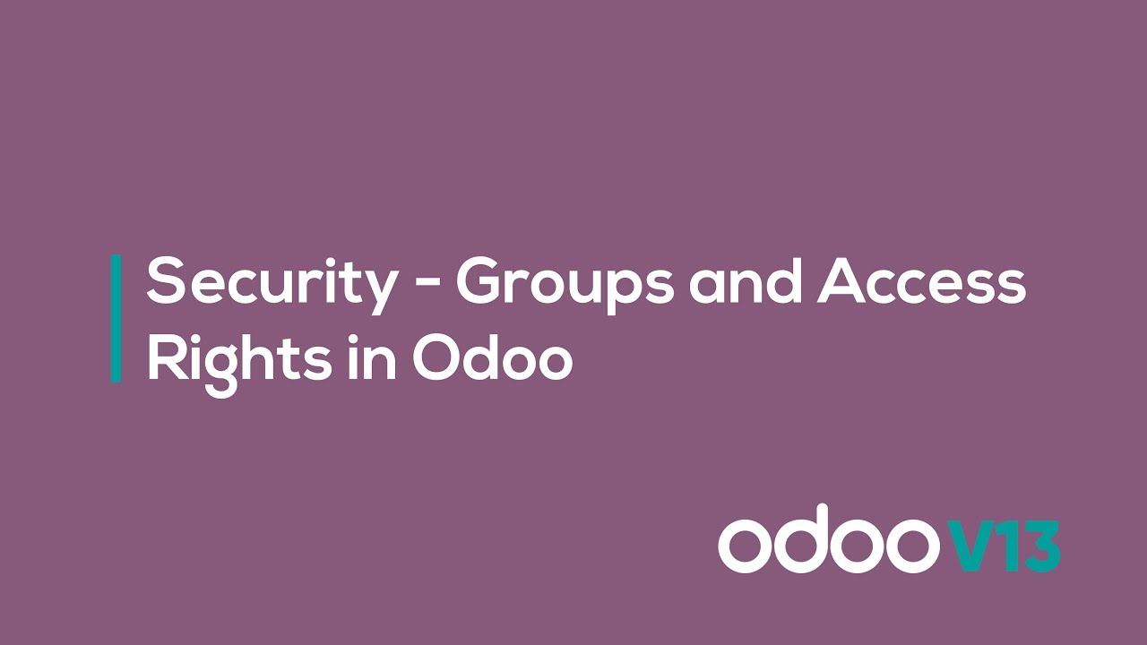 Security - Groups and access rights in Odoo